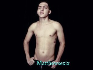 Matthewsexix