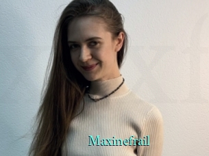 Maxinefrail