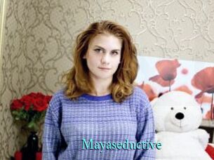 Mayaseductive