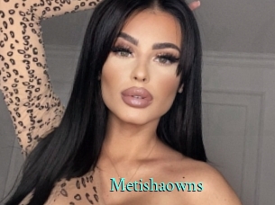 Metishaowns