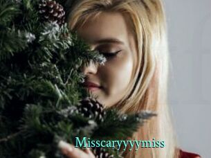 Misscaryyyymiss