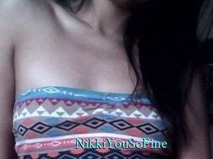 NikkiYouSoFine