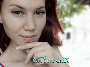 Not_Your_GirlX