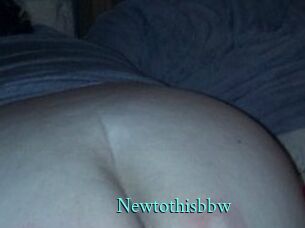 Newtothisbbw