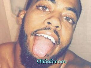 OhSoSmoov