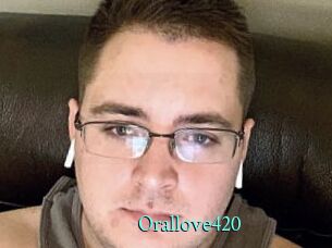Orallove420