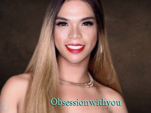 Obsessionwithyou