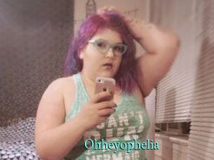 Ohheyophelia