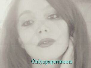 Onlyapapermoon