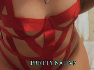 PRETTY_NATIVE
