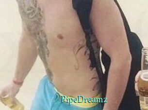 PipeDreamz