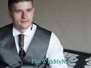 PlayWithMyNips