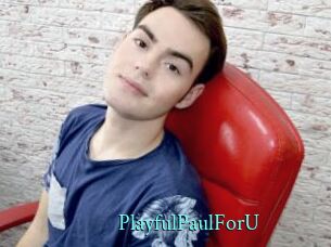 PlayfulPaulForU