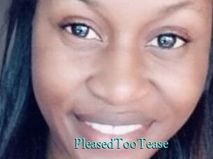 PleasedTooTease