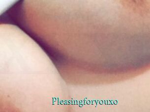 Pleasingforyouxo