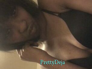 PrettyDeja