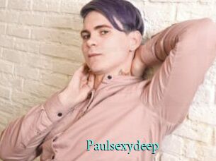 Paulsexydeep