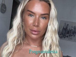 Pregnantalexia