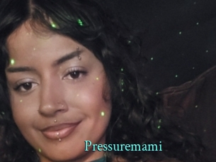 Pressuremami