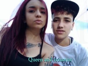 Queen_and_roxanne
