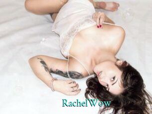 Rachel_Wow