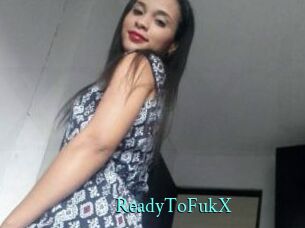 ReadyToFukX
