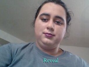 Reveal