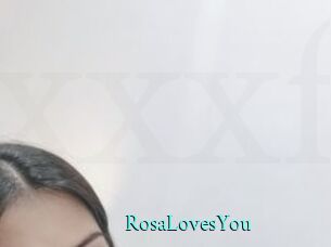 RosaLovesYou