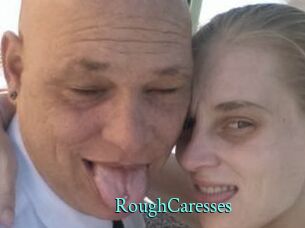 RoughCaresses