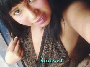 Roxiiwett