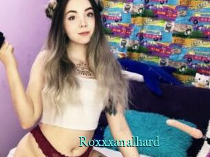 Roxxxanalhard