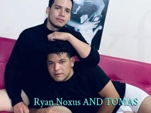 Ryan_Noxus_AND_TOMAS