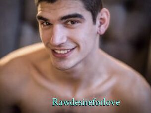 Rawdesireforlove