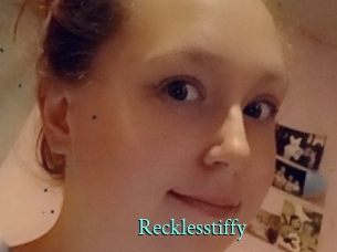 Recklesstiffy