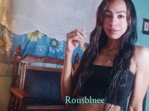 Rousbluee