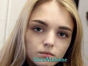 ShineMadeline