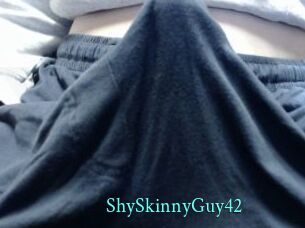 ShySkinnyGuy42