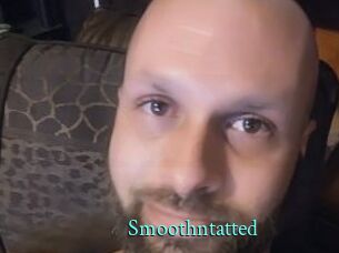 Smoothntatted