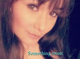Something_sweet