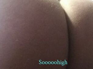 Sooooohigh