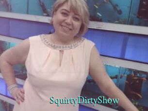 SquirtyDirtyShow