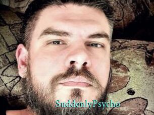 SuddenlyPsycho