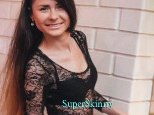 SuperSkinny