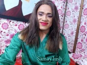 Samay_lush