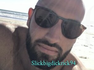 Slickbigdickrick94