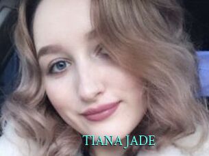 TIANA_JADE