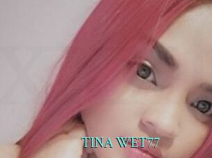 TINA_WET77