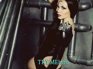 TRYMEhere