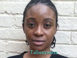 Tallsexywetxx