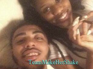 TeamMakeHerShake